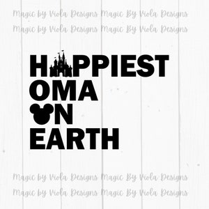 Happiest Oma on Earth!  Digital file!  PNG and SVG
