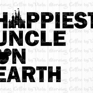 Happiest Uncle On Earth Digital Download, Family Vacation SVG PNG Cut File