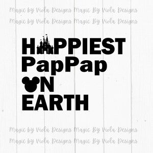 May include: Black and white graphic design with the text "HAPPIEST PapPap ON EARTH" and a silhouette of a castle.
