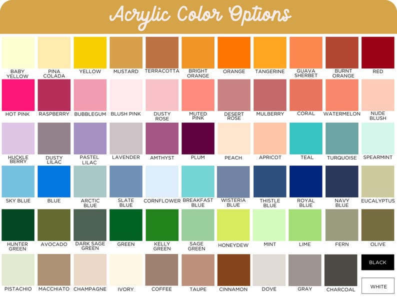 May include: A color chart titled "Acrylic Color Options" featuring a grid of various acrylic paint colors. The chart includes a wide range of hues, from Baby Yellow to Black and White, with color names below each swatch.