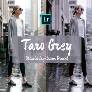 Puede incluir: Una persona con gafas de sol, una rebeca gris, una camiseta blanca y pantalones negros está de pie en una calle de la ciudad mojada. La imagen incluye el texto "Taro Grey Mobile Lightroom Preset" y el logotipo de Lightroom.