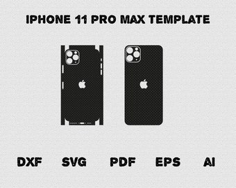 iPhone 11 Pro Max full wrap skin cutting template dxf, SVG, EPS, Aİ, Pdf,  silhouette, cricut Vector Cut File