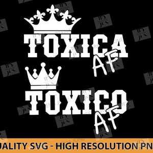 Toxico Svg, Toxica SVG, Diseno de Camisa en Español, Latina Svg Bundle, Funny Spanish SVg, Svg en Español, Spanish Shirt png, Funny Svg