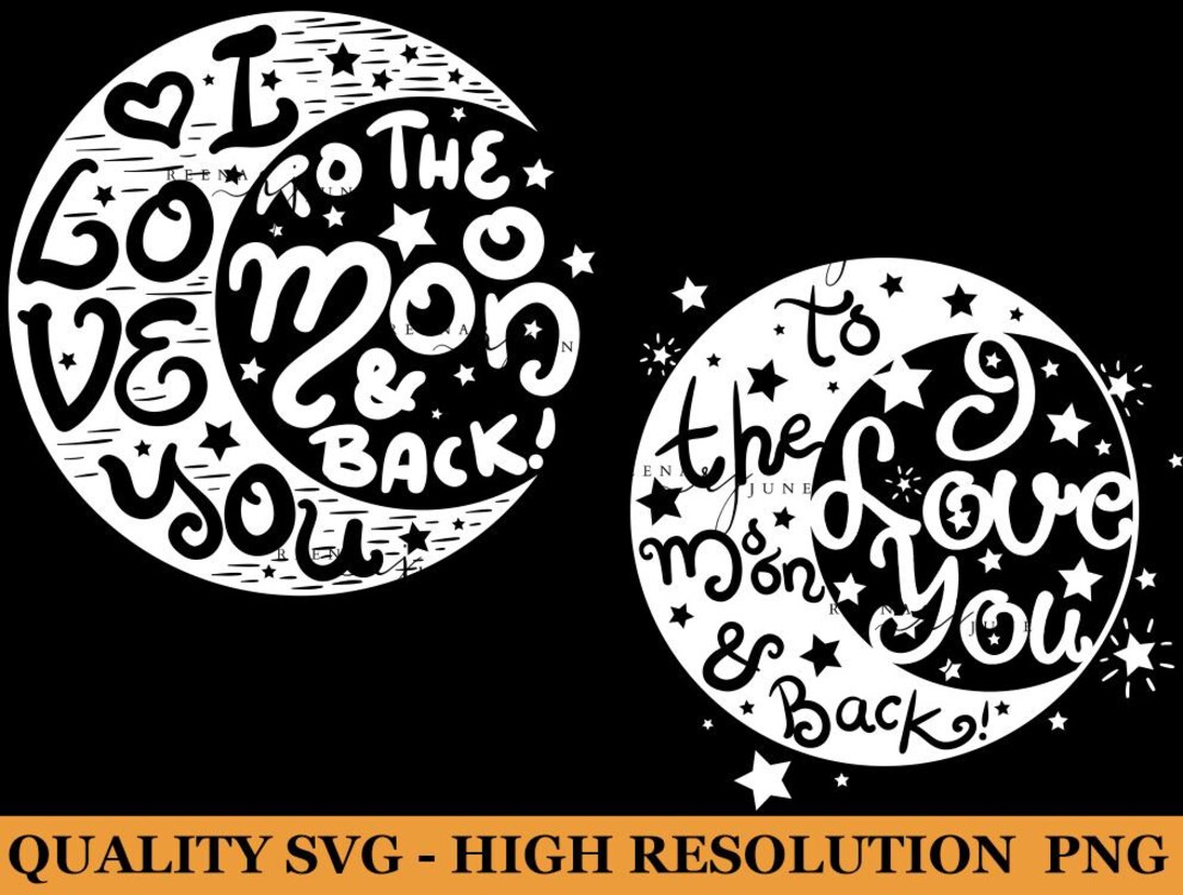 I Love You to the Moon and Back Svg, SVG File for Cricut, Cut File for ...