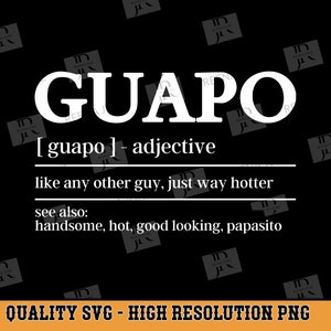 Guapo Svg, Spanish Svg File, Cut File for Silhouette, Funny SVG, Spanish Shirt Svg, Camisas en espanol Svg, Trending Svg, PNG files, Sublima