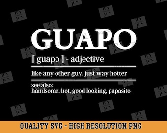 Guapo Svg, Plotterdatei, Plotterdatei, Plotterdatei für Silhouette, Lustige svg, Camisas en espanol Svg, Trending Svg, PNG, Sublima