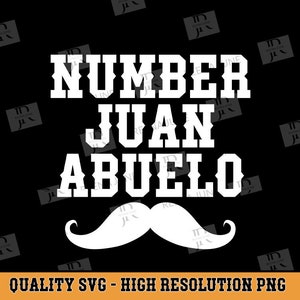 Nummer Juan Abuelo Svg, Spaanse Svg, Cut File voor Silhouet, Funny SVG, Spaans Shirt Svg, Camisa en espanol Svg, Trending Svg, PNG bestand