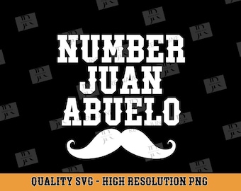 Nummer Juan Abuelo Svg, Spanische Svg, Plotterdatei für Silhouette, Lustige SVG, Svg, Camisa en espanol Svg, Trending Svg, PNG
