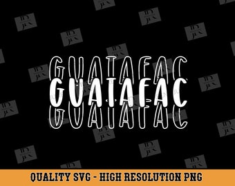 Guatafac Svg, Spanische Svg, Plotterdatei für Silhouette, Lustige SVG, Svg, Camisa en Espanol Svg, Trending Svg, PNG, Funny Svg