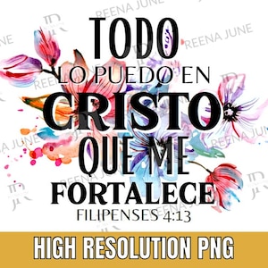 Todo Lo Puedo en Cristo, Imagen en Espanol, Dia de las Madres, Verso BibliaPng, hiszpański projekt koszuli, projekt sublimacji, Christian Png