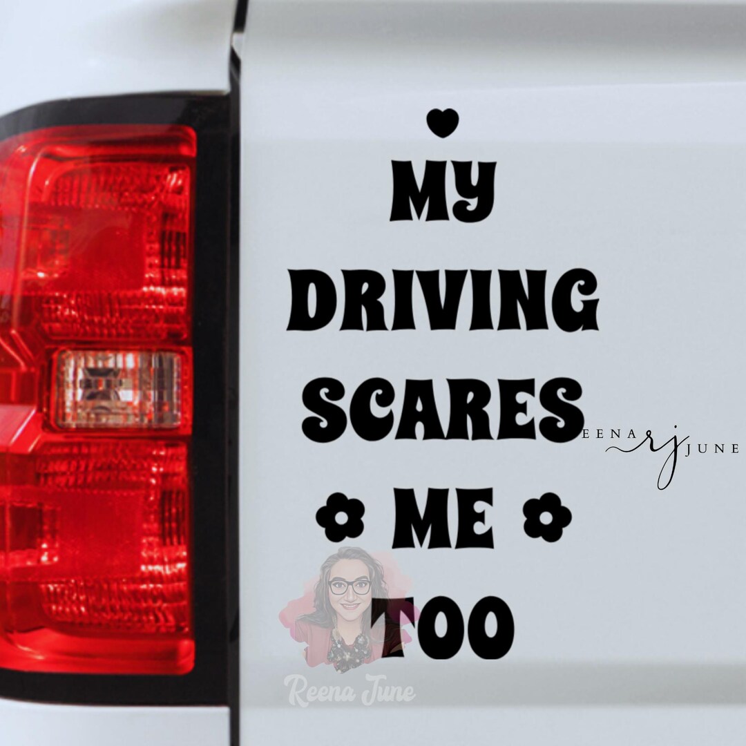 My Driving Scares Me Too Car Decal, Funny Sticker, Gifts for Her, Gifts ...