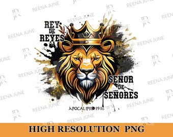 Rey de Reyes PNG, Imagen en Espanol, Dia de las madres, Verso Biblia Png, Spanish Shirt Design, Sublimation design, Christian Png
