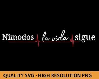 Nimodos La Vida Sigue Svg, Spanish Shirt Svg, Spanish Shirt Design, Cut file for Silhouette, Svg file for Cricut, Funny Shirt SVG, PNG File
