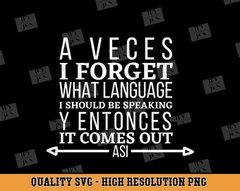 A Veces I Forget Cut File für Silhouette, lustiges SVG, Spanisches Shirt SVG, Camisa en espanol SVG, Trending SVG, PNG-Datei, A Veces I Forget