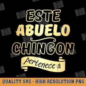 Abuelo Chingon Svg, Spaans shirt Svg, Funny Svg, Cut file voor Silhouette, Svg file voor Cricut, Dia del Padre Svg, Best Dad, Best Papa