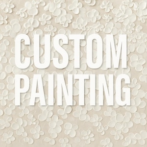 May include: The words "CUSTOM PAINTING" in white block letters are centered on a beige background. The background is covered in a pattern of white, raised, three-dimensional flower shapes.