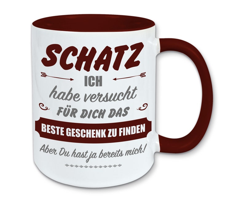 Tasse, Kaffeebecher, für Schatz das beste Geschenk zu finden Bild 10