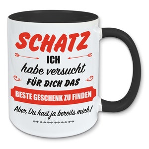 Tasse, Kaffeebecher, für Schatz das beste Geschenk zu finden Schwarz