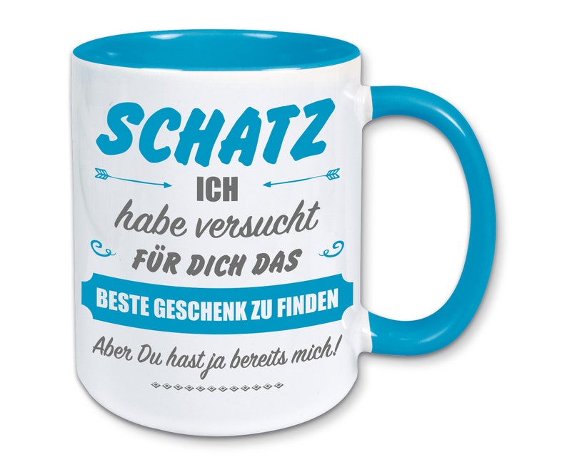 Tasse, Kaffeebecher, für Schatz das beste Geschenk zu finden Hellblau