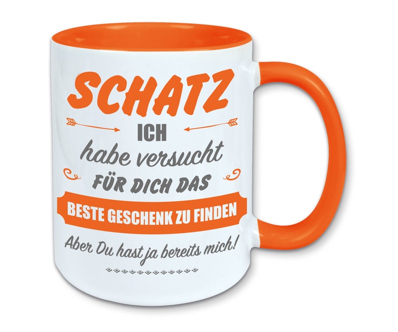 Tasse, Kaffeebecher, für Schatz das beste Geschenk zu finden Bild 3