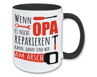 Tasse, Kaffeebecher, Wenn Opa es nicht reparieren kann, Vatertag