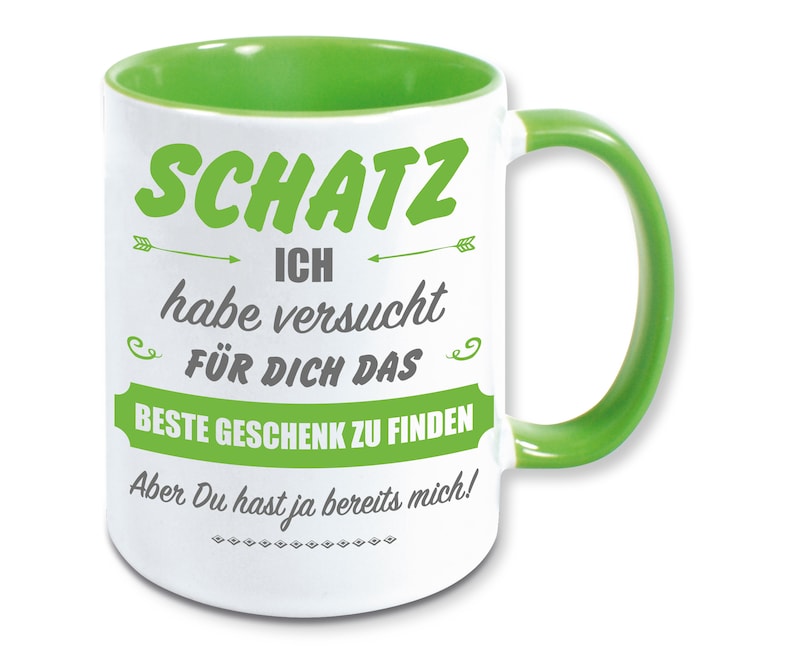 Tasse, Kaffeebecher, für Schatz das beste Geschenk zu finden Bild 5