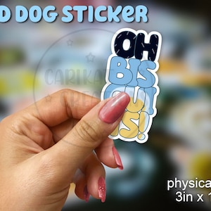Dad Oh Biscuits Sticker | Bandit Dog Vinyl Laptop decal | Bottle sticker | Disney Heeler stickers | Ready to SHiP!