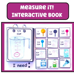 May include: A colorful interactive book with the title "Measure IT! Interactive Book". The book features a measuring cup with markings for 1/4 cup, 1/2 cup, 3/4 cup, and 1 cup. There are also images of different ingredients, such as flour, water, sugar, and oil.