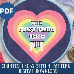 The First Pride was a Riot Cross Stitch Pattern | LGBTQIA+ Pride Rainbow Heart Embroidery | Snarky Cross Stitch Pattern| Digital Download