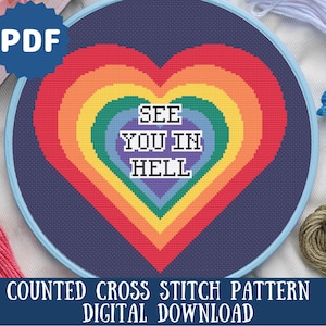 See you in Hell Funny Cross Stitch Pattern | LGBTQIA+ Pride Rainbow Heart Embroidery | Snarky Cross Stitch Pattern| Digital Download