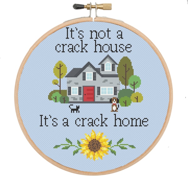 subversive snarky funny Quote crack house crack home cross stitch pattern, nsfw xtsitch pattern, instant download pdf pattern, funny xstitch