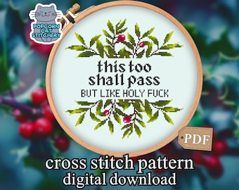 This Too Shall Pass Snarky Cross Stitch Pattern PDF – Funny Mental Health Embroidery, Instant Digital Download