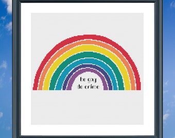 Be Gay Do Crime rainbow pride cross stitch pattern, beginner pdf instant download, funny subversive modern lgbtq meme xstitch embroidery