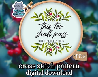 Snarky Mental Health Cross Stitch Pattern PDF – Funny This Too Shall Pass Embroidery Design, Instant Digital Download