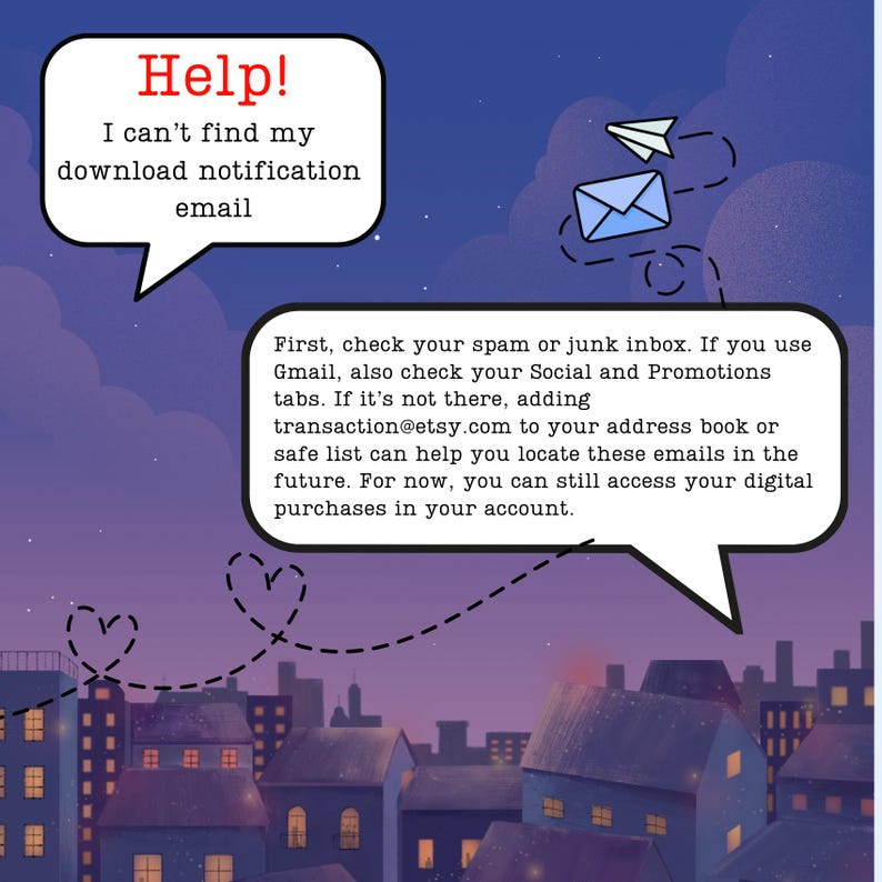 May include: An illustrated image with a night sky background and a cityscape. Two speech bubbles contain text: "Help! I can't find my download notification email" and instructions on how to find the email. A paper airplane and envelope are also depicted.