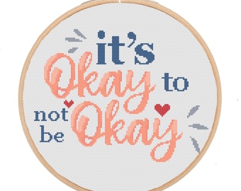 It's okay to not be okay colorful quote Cross Stitch Pattern, cross stitch PDF, download, mental health awareness self care psychology