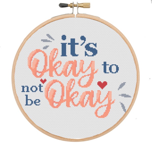 It's okay to not be okay colorful quote Cross Stitch Pattern, cross stitch PDF, download, mental health awareness self care psychology