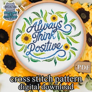 Mental Health Cross Stitch Pattern Always Think Positive | Sunflower Cross Stitch Pattern |  Self Care Love Psychology Cross Stitch