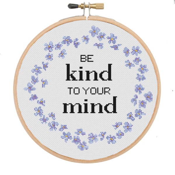 be kind to your mind floral mental health cross stitch pattern, forget me not, therapy counseling depression anxiety psychology cross stitch