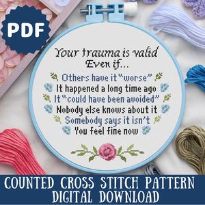 Mental Health Cross Stitch Pattern PDF – Your Trauma is Valid Quote Mental Health Embroidery Design, Instant Digital Download