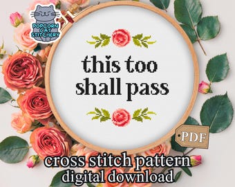 Mental Health Cross Stitch Pattern: This Too Shall Pass, Floral Embroidery (PDF Pattern