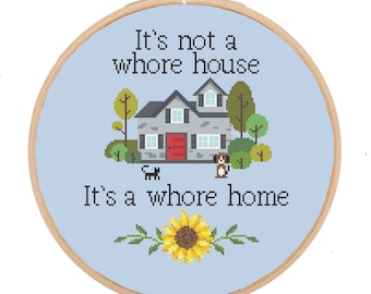 subversive snarky funny Quote crack house wh*re home cross stitch pattern, nsfw xtsitch pattern, instant download pdf pattern, funny xstitch