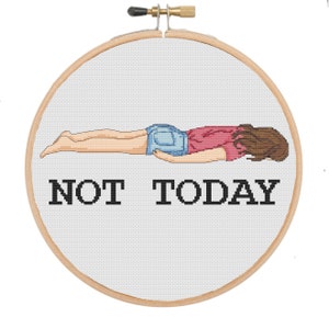 Not today modern Cross Stitch Pattern, funny cross stitch PDF, subversive cross stitch, mental health cross stitch download, easy