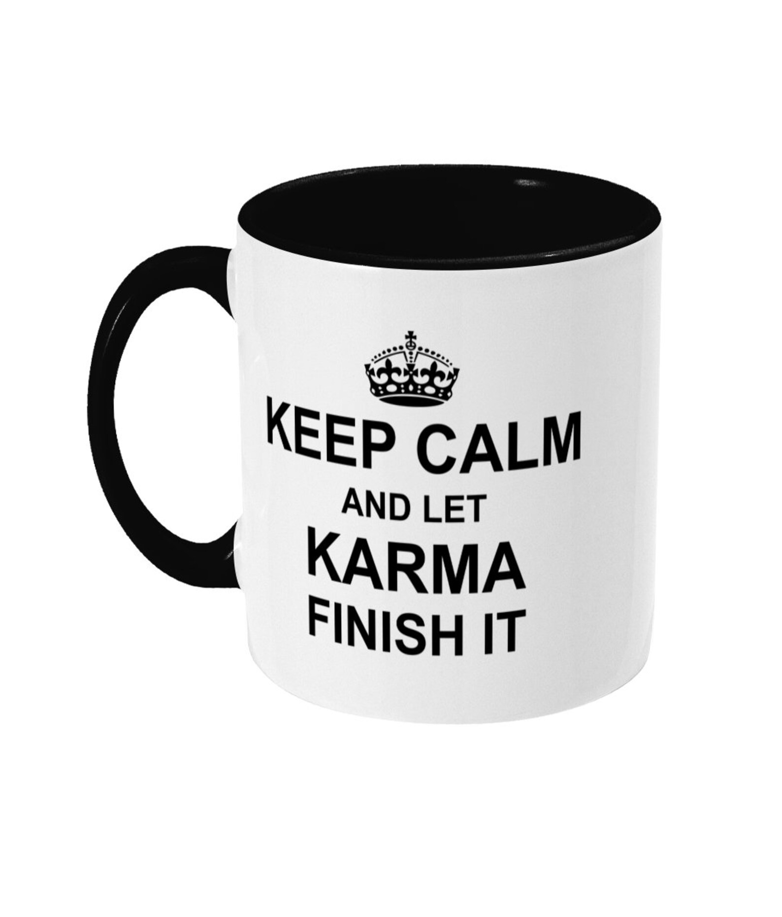 Two Tone Mug Keep Calm and Let Karma Finish It Keep Calm Etsy