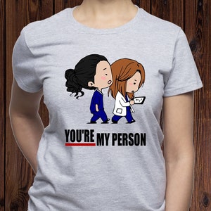 You're My Person Shirt You're My Person Shirt