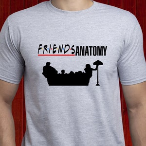 Friends Anatomy T-Shirt; Freunde T-Shirt; Greys Anatomy Tshirt; Freunde Fan Shirt; Greys Anatomy Fächer Tee; Tv-Serie T-Shirt; (T59)