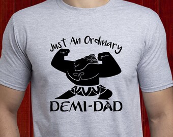 Just an Ordinary Demi-Dad Shirt, Father's Day Tshirt, Disney Moana Maui T shirt, Father's Day Gift, Disney Dad, Papa, Daddy, Husband, (T192)