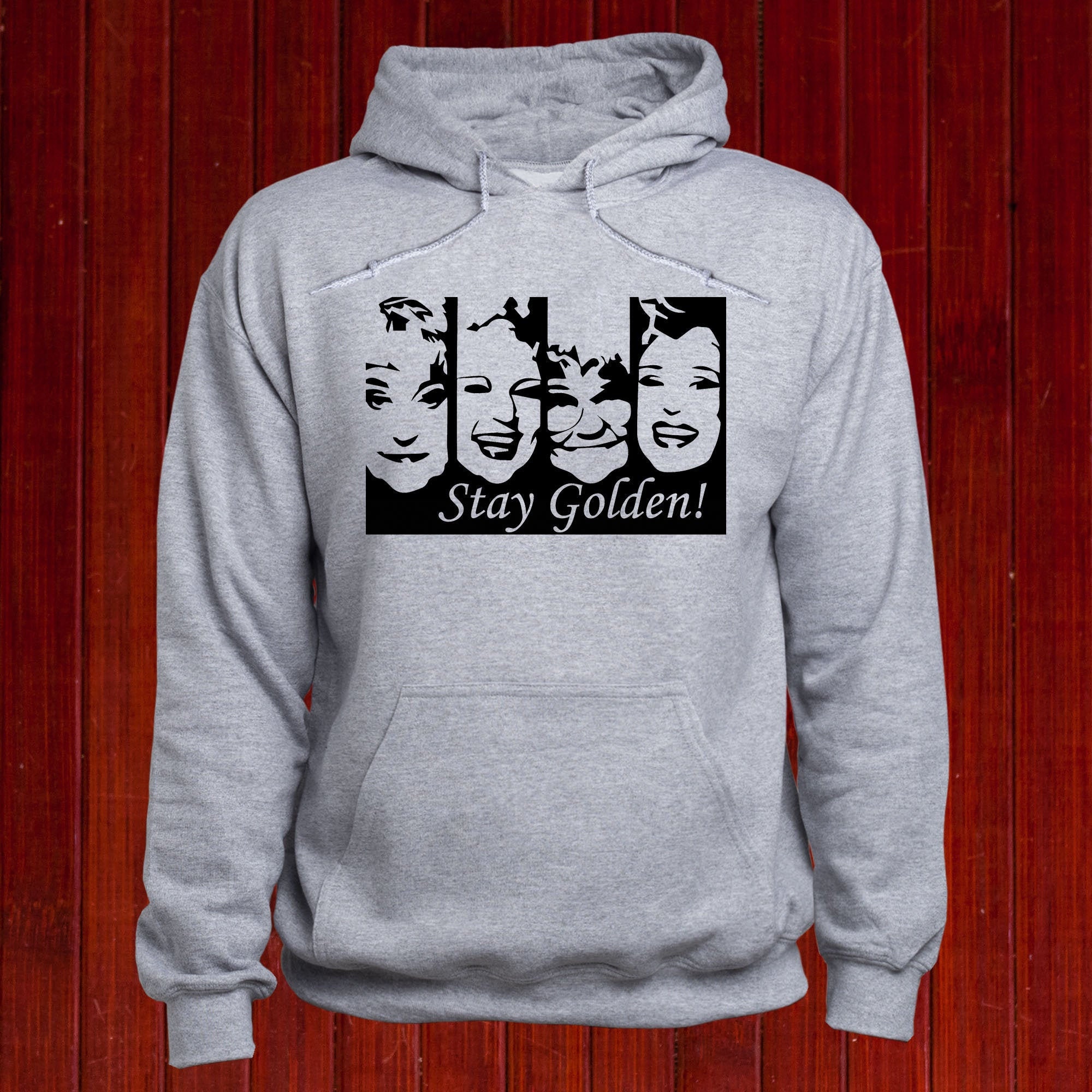 Stay Golden Sweatshirt Golden Girls TV Series Hoodie Live Like Rose Dress Like Blanche Think Like Dorothy Speak Like Sophie T185 Etsy Canada