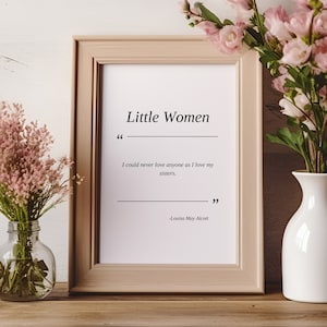 Little Woman Printable Poster, Little Woman Quote, Readers Gift, Louisa May Alcott Print, Quoted Literature, Home/Office Art, My Sisters