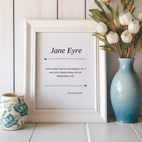 Jane Eyre Printable Poster, Charlotte Bronte Quote, Jane Eyre Printable Gift, Quoted Literature, Home/Office Art, I am No Bird